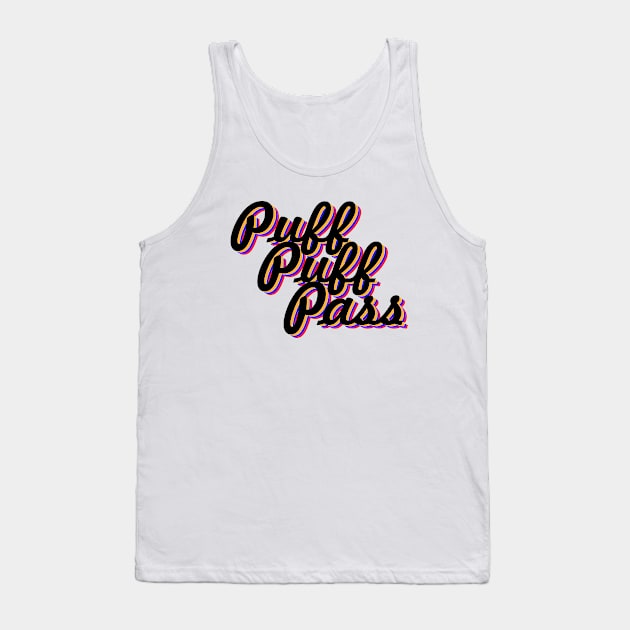 Puff Puff Pass Tank Top by Illustrious Graphics 